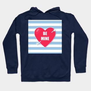 Be mine Hoodie